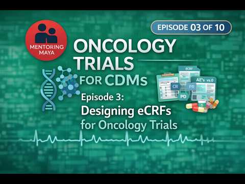 Episode 03/10: Designing eCRFs for Oncology Trials