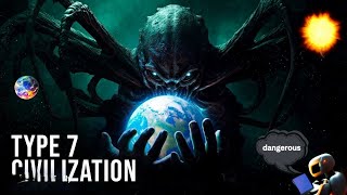 "What Experts Fear: A Quest for Type 7 Civilization| kardashevscale " #type7civilization