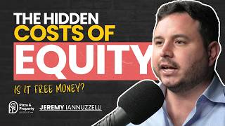 Are You Using Equity Wrong? Here's How It Actually Works! - With Jeremy Iannuzzelli & Todd Sloan