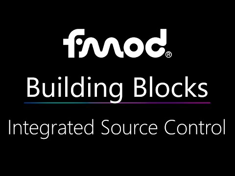 FMOD Building Blocks: Integrated Source Control