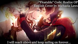 『Michaela』Floatable - Code:Realize OP - English Cover