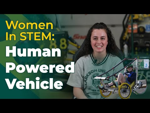 Women in STEM: Human Powered Vehicle Team @ClarksonU