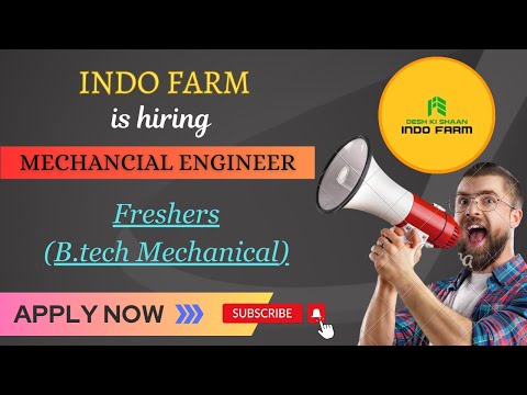 Fresher Mechanical Engineer required in Indo Farm