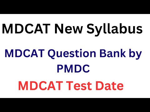 MDCAT New Syllabus 2025 I MDCAT Question Bank Update I MDCAT Test Date 2025 I MDCAT Latest Updates