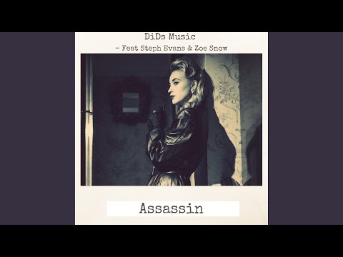 Assassin (feat. Steph Evans, Zoe Snow)