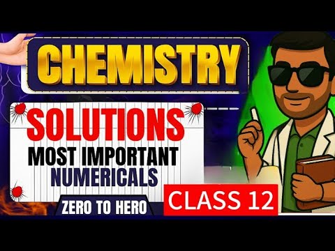 Important Numericals Solutions Class 12 | Chemistry Chapter 1| Solutions Pyqs