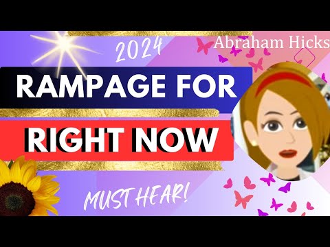 Abraham Hicks RAMPAGE for Success 2024 💓 #AbrahamHicksRampage
