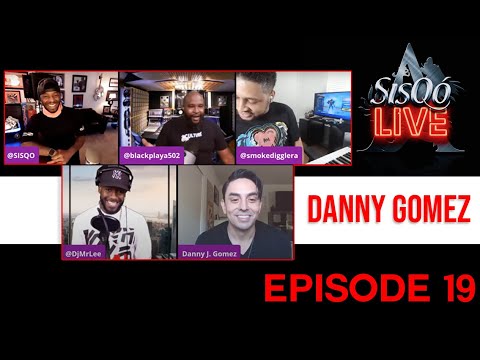 SisQo Live - Danny J. Gomez, Ep. 19