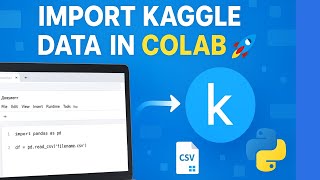 How to Import Data from Kaggle to Google Colab | 2025
