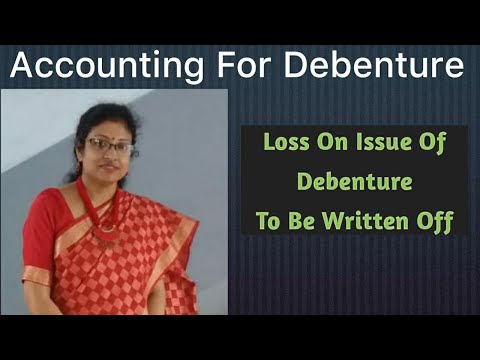 Accounts Class 6 Accounting Treatment Of  Loss On Issue Of Debenture To Be Written Off