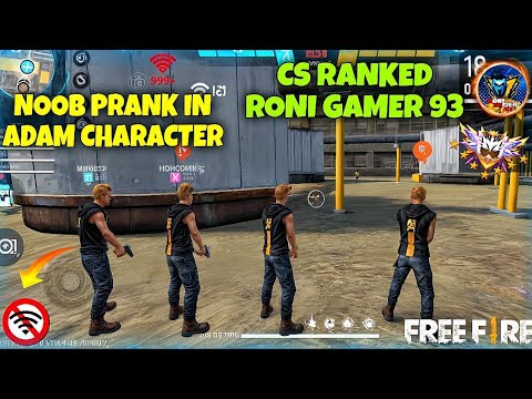 NOOB PRANK IN CS RANKED | ADAM CHARACTER RONI GAMER 93 ||