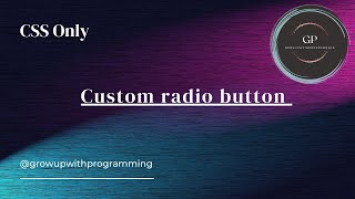 How to create Pure CSS Custom Radio Button