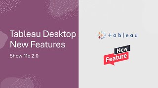 Show Me 2.0 || Tableau Desktop New Features
