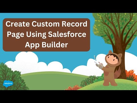 How to Create Custom Record Page Using Salesforce App Builder?
