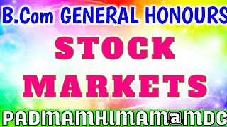 B.Com HONOURS GENERAL FIFTH SEMESTER COURSE-12B STOCK MARKETS MOST IMPORTANT QUESTIONS