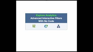Explore Analytics - Advanced Interactive Filters with No Code
