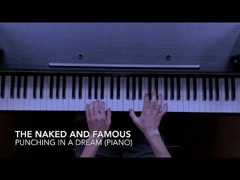 The Naked and Famous - Punching in a dream (Piano Cover)