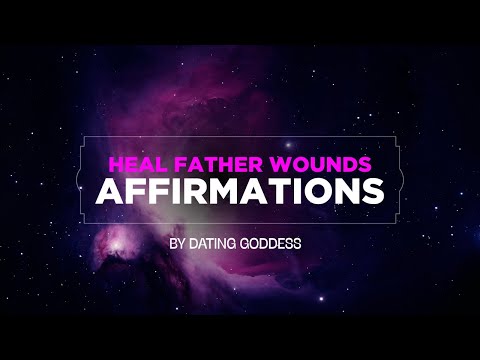 HEAL FATHER  WOUND AFFIRMATIONS❤️‍🩹