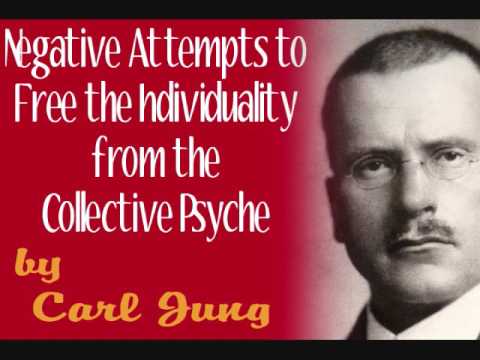 Negative Attempts to Free the Individuality from the Collective Psyche, by Carl Jung (full audio)