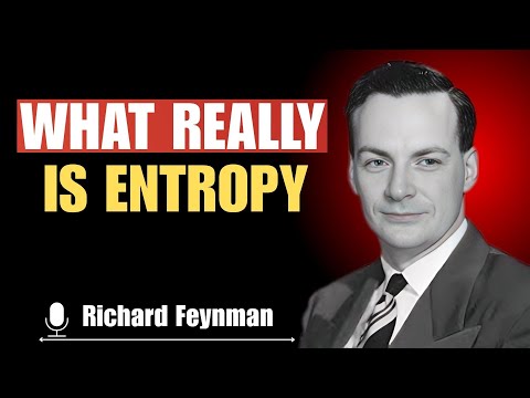 What Physicists Mean by Entropy with Richard Feynman