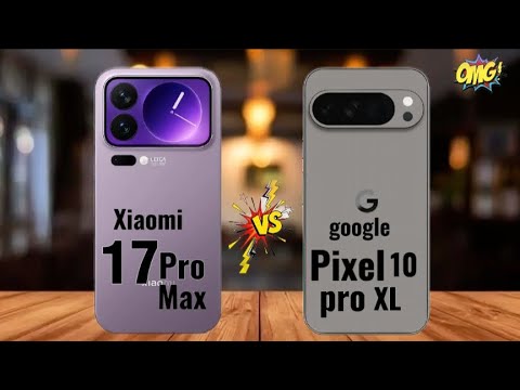 Xiaomi 17 Pro Max vs Google Pixel 10 Pro XL – Flagship Camera Battle 2025! 📸🔥