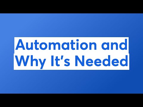 Automation and Why It's Needed
