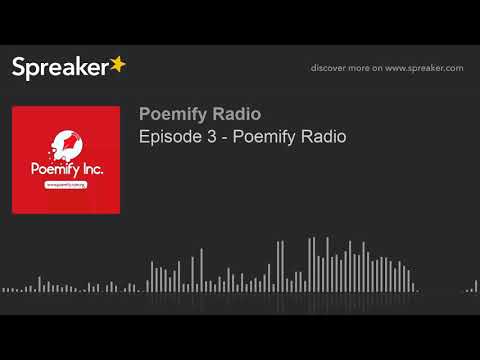 Poemify Radio | Episode 3
