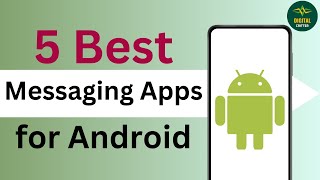 What are the 5 Best Messaging Apps for Android ?