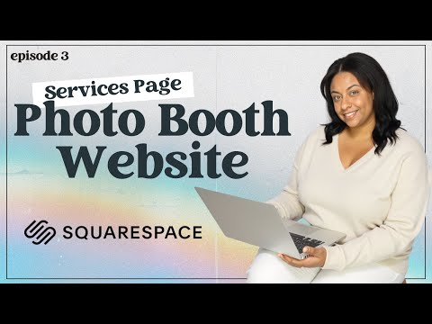 Build Out A Squarespace Website With Me 2022 | Full Squarespace Tutorial Part 3 | Photo Booth