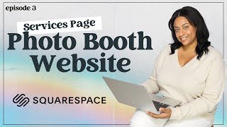 Build Out A Squarespace Website With Me 2022 | Full Squarespace Tutorial Part 3 | Photo Booth