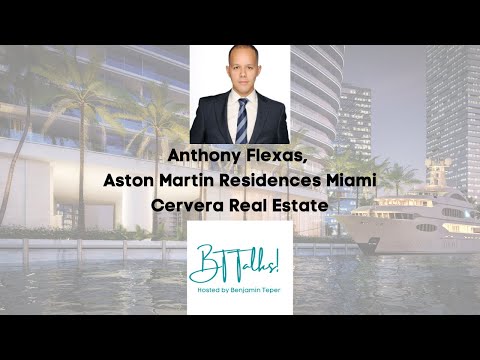 BT Talks Episode 15 with Anthony Flexas Aston Martin Residences