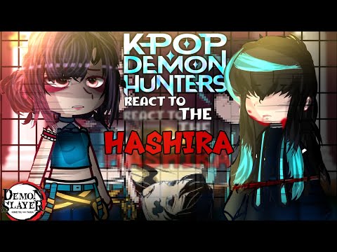 Kpop demon hunters react to the Hashiras "back story" || manga spoilers infinity castle arc 🇺🇸🇸🇦!! 