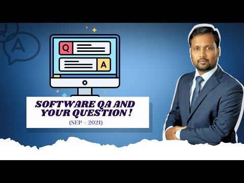Software QA and Your Question (Sept 2021)
