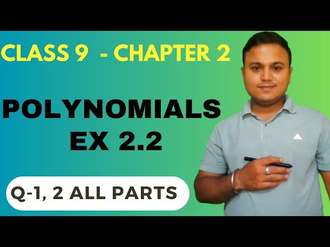 CLASS 9 CHAPTER 2  POLYNOMIALS EXERCISE 2.2 Q 1 & Q2