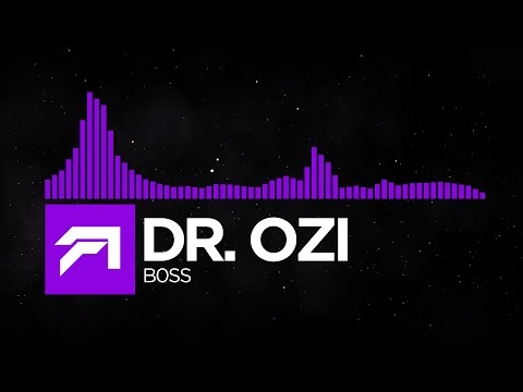 [Dubstep] - Dr. Ozi - B0ss