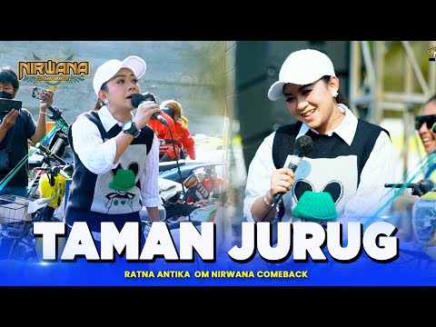 TAMAN JURUG - Ratna Antika - OM NIRWANA COMEBACK Live Mojosari Mojokerto