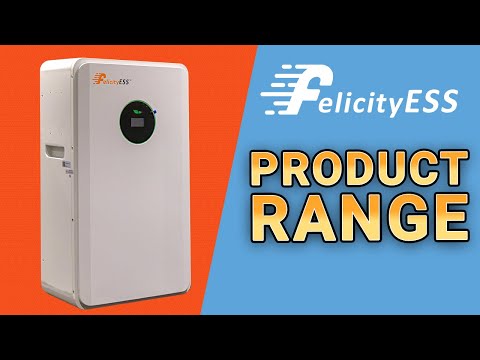 Felicity ESS Inverter & Battery - Product Range [PART 02]