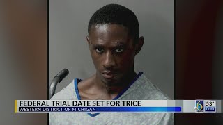 Federal trial date set for Trice