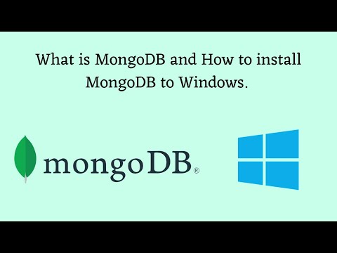 What is MongoDB and how to install MongoDB to Windows.
