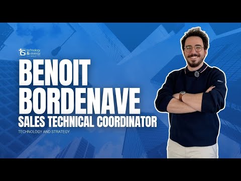 INTERVIEW | Benoît Bordenave, Sales Technical Coordinator | Technology & Strategy