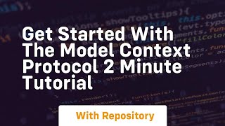 Get started with the model context protocol 2 minute tutorial