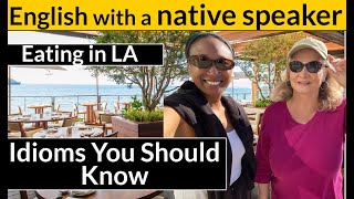 Fluency Practice with a Native Speaker in LA - Expressions  You Should Know