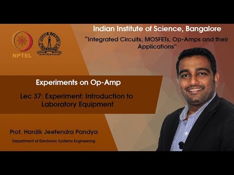 lec37 - Experiment: Introduction to Laboratory Equipment