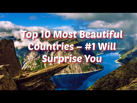 Top 10 Most Beautiful Countries in the World for Travel – #1 Will Surprise You!