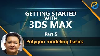 Getting started with 3ds Max 2021- Part 5 - Polygon modeling basics