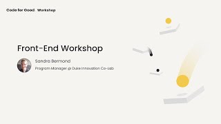 Code for Good 2020: Front-End Workshop with Sandra Bermond