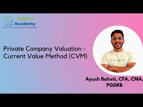Private Company Valuation - Current Value Method (CVM)