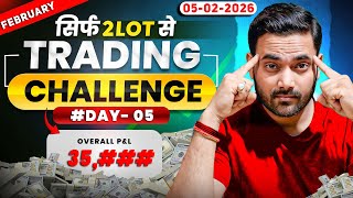 #day05 🔥 Option Trading Challenge Live | Nifty Live Trading सिर्फ 2 Lot से #trading #nifty50 #nifty