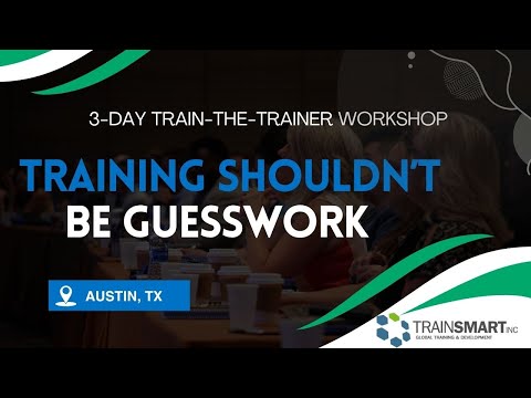 TrainSMART Train-the-Trainer Workshop Austin, TX | February 10–12, 2026