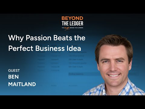 Why Passion Beats the Perfect Business Idea by Ben Maitland